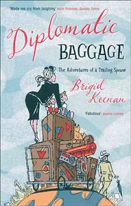 Diplomatic baggage the adventures of a trailing spouse